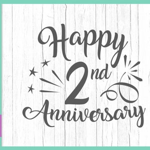 Feliz 2º aniversario SVG Archivos para Cricut Cotton Paper Wedding Second Two Year Letter Word Gift Greeting Invitation Tee Silhouette cut Sign