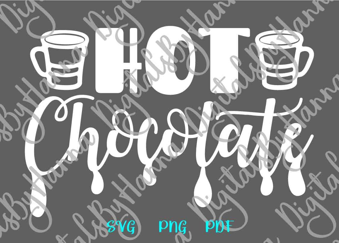 Hot Chocolate SVG Files for Cricut Sayings Winter Clipart SVG Etsy