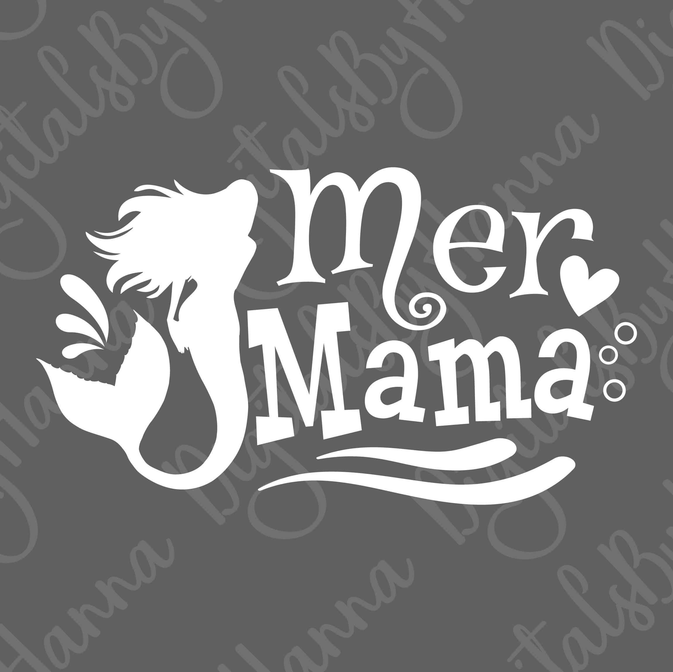 Mermaid Svg Files For Cricut Mer Mama Funny Mom Mother Mommy Etsy