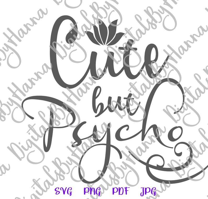 Download Sarcastic SVG Files for Cricut Saying Cute But Psycho ...