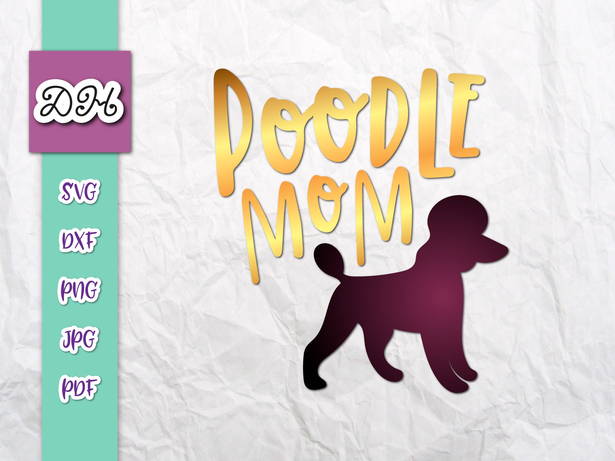 Dog Mom Svg Files For Cricut Poodle Silhouette Clipart Sayings Etsy