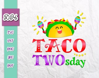 2nd Birthday SVG File for Cricut Sayings Taco TWOsday Invitation Fiesta Two Years Outfit Mexican Quotes Tee Signs Word Print Sublimation Cut