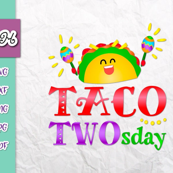 2nd Birthday SVG File for Cricut Sayings Taco TWOsday Invitation Fiesta Two Years Outfit Mexican Quotes Tee Signs Word Print Sublimation Cut