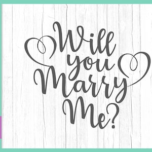 Compromiso SVG Archivos para Cricut Refranes ¿Te casarás conmigo SVG Propuesta de matrimonio Citas Carta Boda Caligrafía Corazón Imprimir Silueta Corte