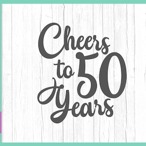50e verjaardag SVG-bestanden voor Cricut Shirt Vrouwen Wijnglas Cheer to 50 Year Anniversary Lettering Fifty Sign Banner Word Silhouette Laser Cut