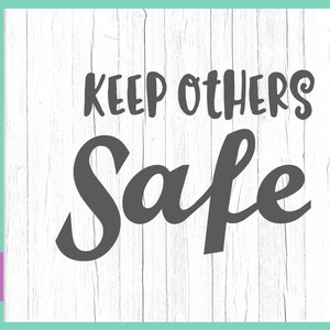 Mantenga a otros seguros Archivos SVG para Cricut Covid 19 Svg Quedémonos en casa Usemos una máscara Cuarentena Diciendo Distanciamiento Social Cita Tee Sign Silhouette