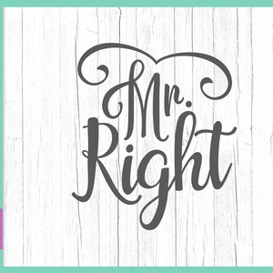 Honeymoon SVG Files for Cricut Mr Right Funny Just Married Couple Matching Sign Newlywed New Husband Hubby Letter Tee Silhouette Laser Cut