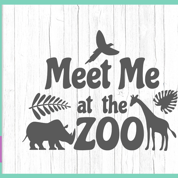 Zoo Animals SVG File for Cricut Sayings Meet Me at The Zoo Themed Birthday Funny Quotes Sign Tee Outfit Children's Word Print Silhouette Cut