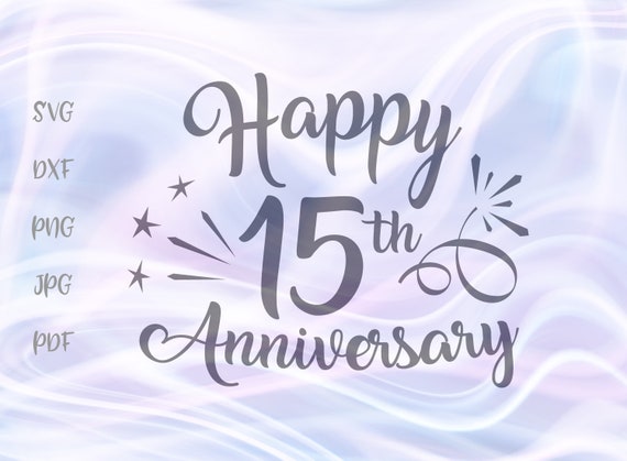 Download Happy 15th Anniversary Svg Files For Cricut Crystal Wedding Etsy