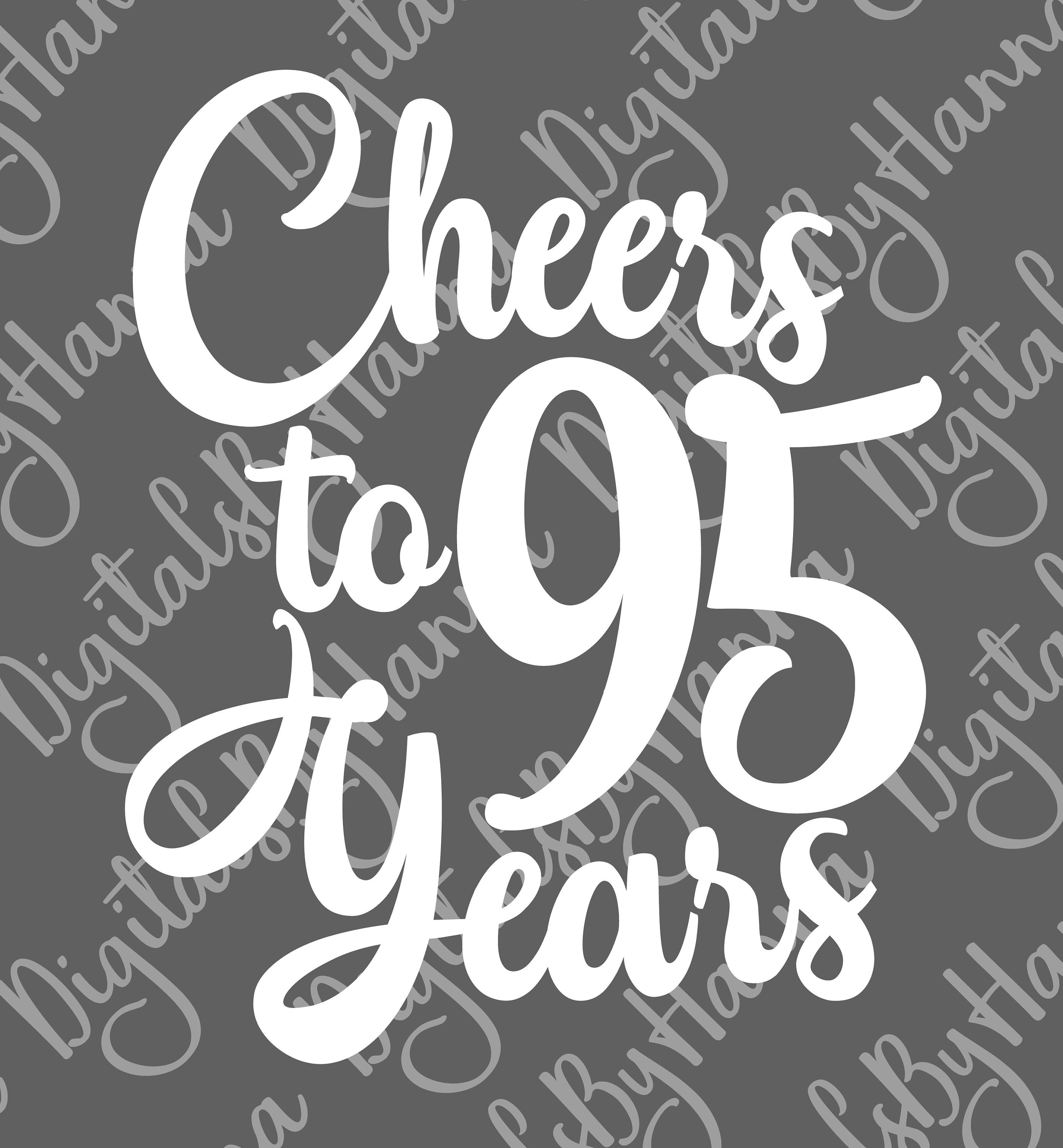 95th Birthday SVG Files for Cricut Sayings Cheers to 95 Years - Etsy