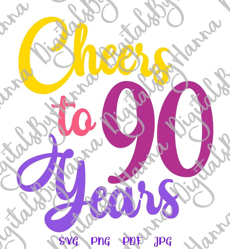 Download 90th Birthday SVG Files for Cricut Saying Cheer to 90 Year ...