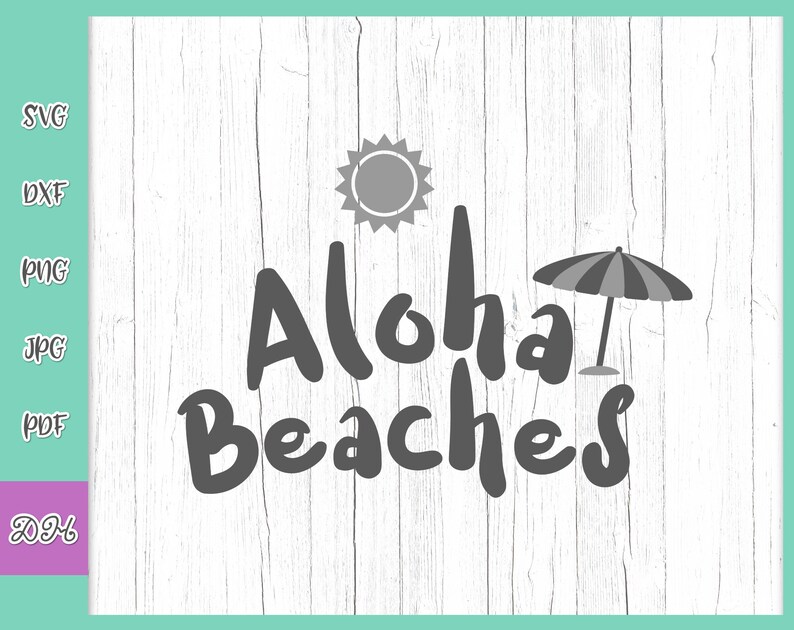 Summer Svg File For Cricut Saying Aloha Beaches Life Better Etsy