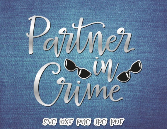 Download BFF SVG Files for Cricut Saying Partner in Crime SVG Best ...