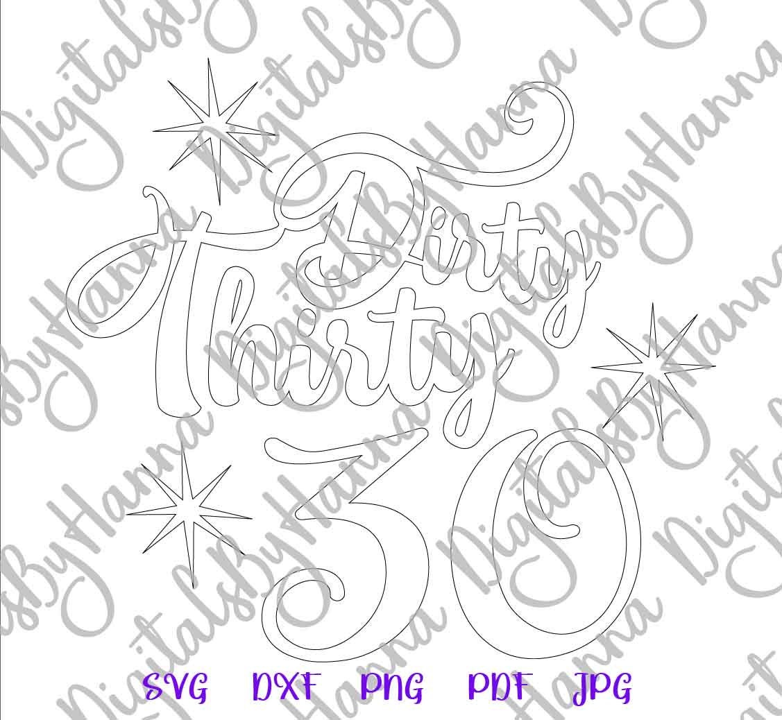 30th Birthday SVG Files for Cricut Sayings Dirty Thirty Quote - Etsy