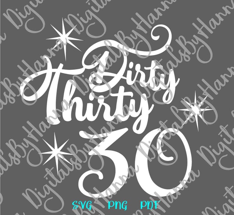 30th Birthday SVG File for Cricut Sayings Dirty Thirty Him Her - Etsy