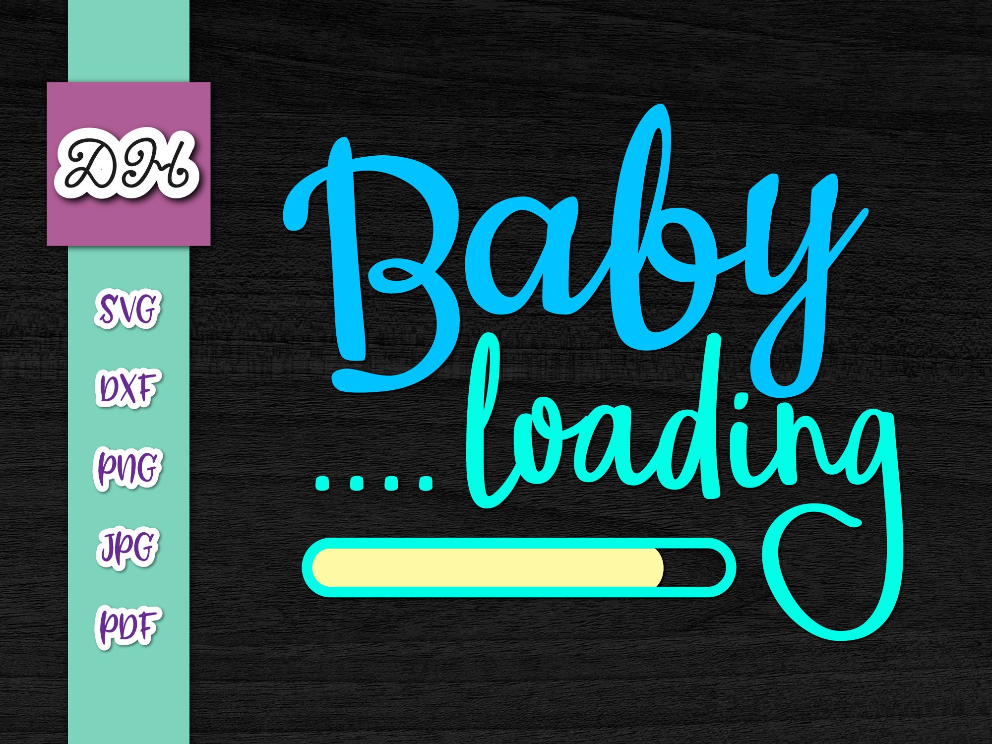 Download Pregnant Svg Files For Cricut Sayings Baby Loading Funny Quotes Word Print Signs Cloth Sublimation Cut