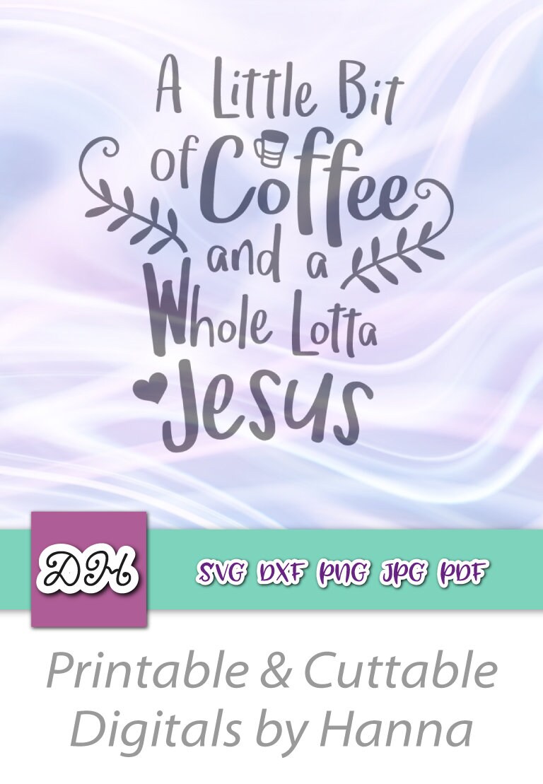 Christian SVG Files for Cricut Sayings Little Bit of Coffee - Etsy