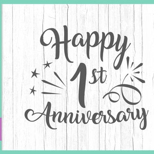 Feliz 1er aniversario Archivo SVG para Cricut Cotton Paper Wedding First One Year Letter Word Gift Greeting congratulations T Shirt Silhouette cut Sign