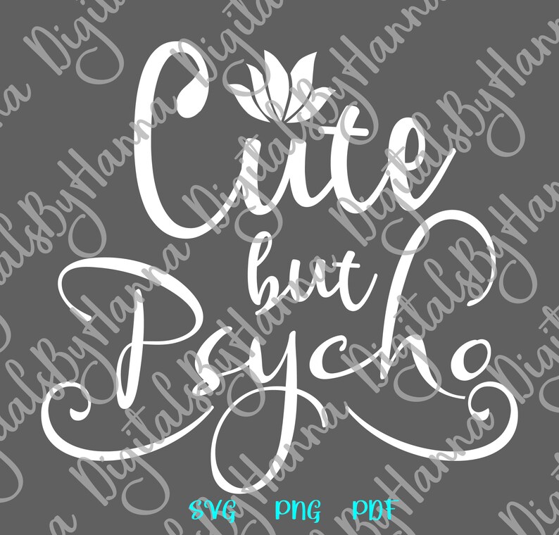 Download Sarcastic SVG Files for Cricut Saying Cute But Psycho ...