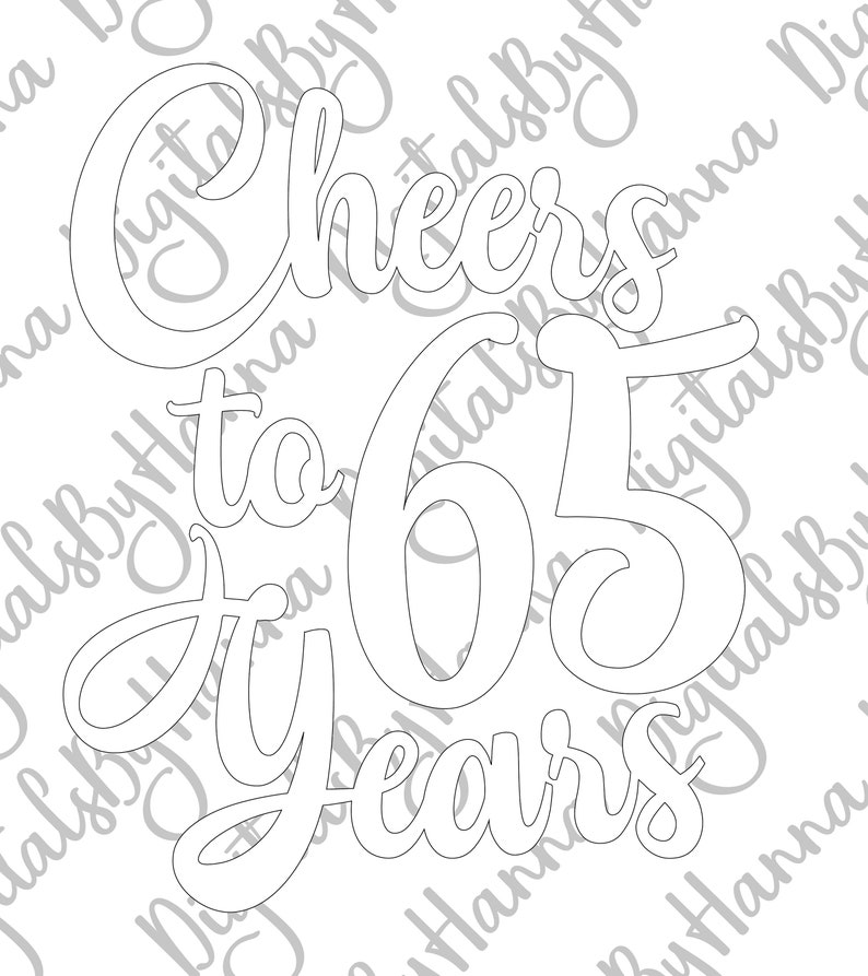 65th Birthday SVG Files for Cricut Saying Cheers to 65 Years Old Funny Wedding Anniversary Letter Sixty Five Sign Word Cut Print Sublimation image 7