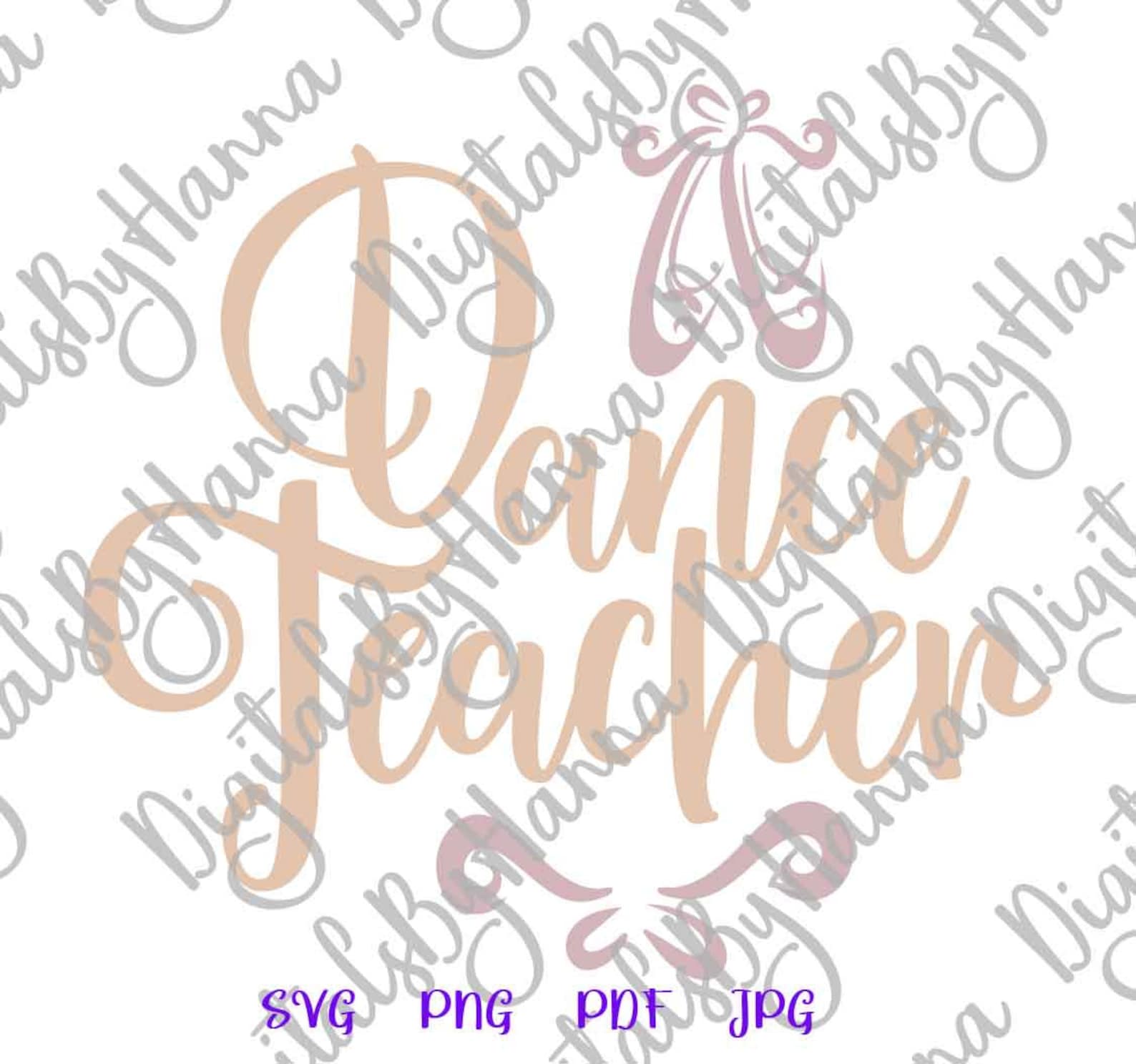 dance svg files for cricut dance teacher svg ballet slippers dancer sign pointe shoe flat ballerina word recital outfit print si