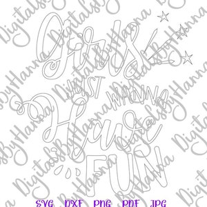 Celebrate SVG File for Cricut Items Girls Just Wanna Have Fun Quote ...