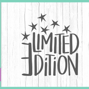 Arquivos SVG estranhos para Cricut Sayings I’m Limited Edition SVG Citações engraçadas Sinais sarcásticos Carta Camiseta Caneca Copo Copo Palavra Corte Impressão Silhueta