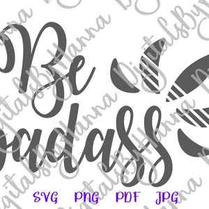 Be Badass SVG Files for Cricut Adidas SVG Saying Funny Quote Sign Sarcastic Snarky Sassy Tumbler Mug Adult Drink Pouch Tee Word Sublimation image 2