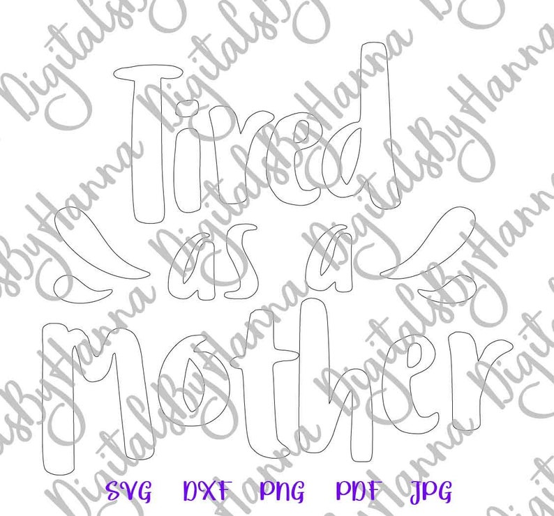Download Mom Life SVG Files for Cricut Sayings Tired as a Mother ...