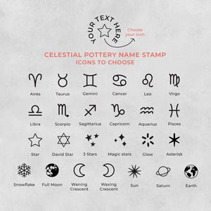 May include: A selection of celestial-themed icons for a pottery name stamp. The icons include zodiac signs, stars, and celestial bodies like the sun, moon, and planets. Text at the top reads "Your Text Here" and "Choose your icon".