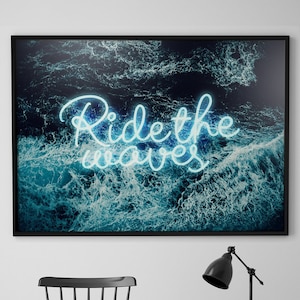 Ride the waves surf neon print, ocean art print, surfer wall decor, waves poster, neon slogan art, motivational art, Sailing Art