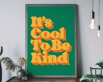 Trendy Kids Typography Print – Cool Nursery Art, Quirky “It’s Cool To Be Kind” Motivational Wall Art