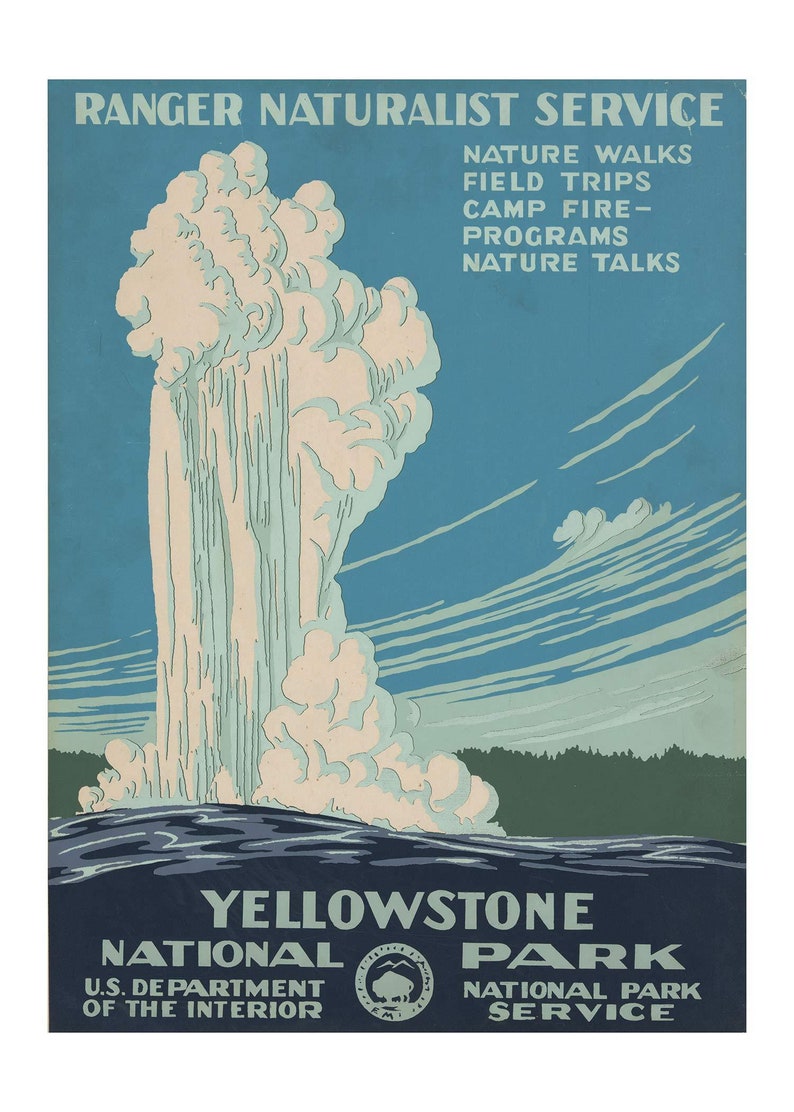 May include: A vintage travel poster for Yellowstone National Park, featuring a geyser erupting with a plume of steam against a blue sky. The poster text reads "Ranger Naturalist Service" and "Yellowstone National Park, U.S. Department of the Interior, National Park Service".