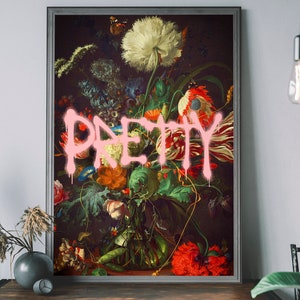 May include: A vintage still life painting of a bouquet of flowers in a vase with the word "PRETTY" spray painted in pink over the flowers.