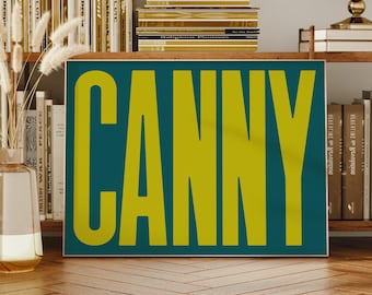 Canny Zitat Print - Newcastle Typografie Wandkunst, Nordosten Home Decor, Geordie Poster