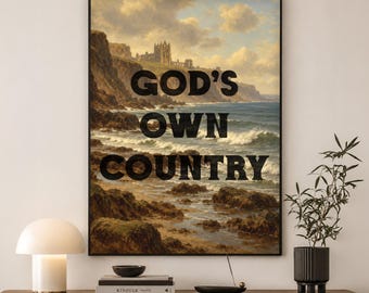 Yorkshire Print | God's Own Country Wall Art | Gift for Yorkshire Lover