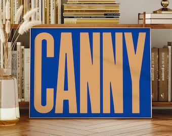 Canny Zitat Print - Newcastle Typografie Wandkunst, Nordosten Home Decor, Geordie Poster