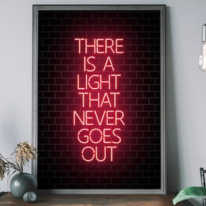 There Is A Light That Never Goes Out Neon Art Print – The Smiths, Morrissey Song Lyric Poster