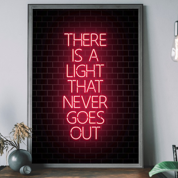 There Is A Light That Never Goes Out Neon Art Print – The Smiths, Morrissey Song Lyric Poster