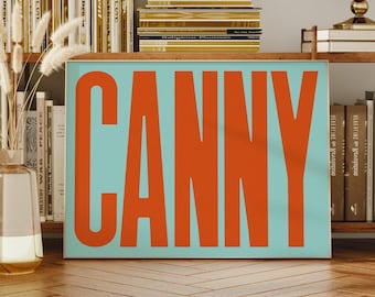 Canny Zitat Print - Newcastle Typografie Wandkunst, Nordosten Home Decor, Geordie Poster