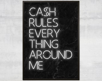 Cash rules everything around me art, wu tang art, music art, urban art, neon art, hip hop wall art