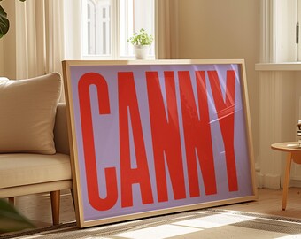 Canny Quote Print – Newcastle Typography Wall Art, North East Home Decor, Geordie Poster