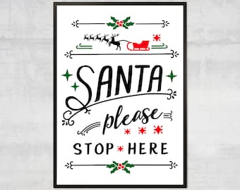 Santa please stop here print, Xmas art print, Holiday home decor, KIDS Christmas Decorations