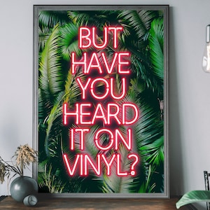 Mais l'avez-vous entendu sur vinyle - Impression d'enseigne au néon, décoration murale typographie citation musicale