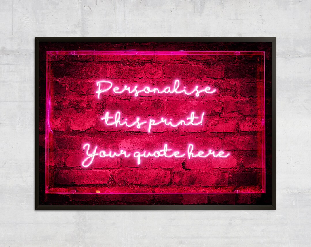Personalised Neon Art Print, Quote Print, Custom Neon Sign Art Print