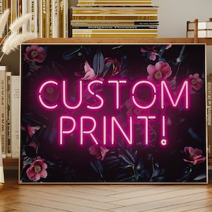Personalised Neon Art Print – Quote Print, Botanical Art Print, Floral Art Poster, Made to Order