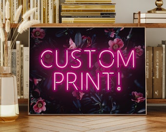 Personalised Neon Art Print – Quote Print, Botanical Art Print, Floral Art Poster, Made to Order