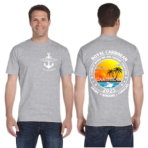 May include: Gray t-shirt with a white anchor and the text "CARIBBEAN 2025" on the front. The back of the shirt has a white circle with the text "ROYAL CARIBBEAN I LOVE IT WHEN WE ARE CRUISIN' TOGETHER" and a sunset scene with a cruise ship and the text "CARIBBEAN 2025 ARUBA BONAIRE CURACAO".