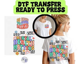 Mental Health Matters DTF Transfer | Ready To Press | Heat Transfer | You Are Enough | Keep Going Be Your Own Mind