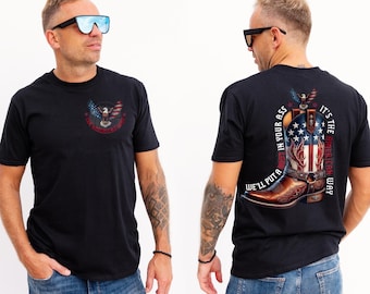 We'll Put A Boot In Your Ass It's The American Way T-Shirt | Toby Keith T-Shirt | Courtesy Of The Red, White & Blue | Merica | Trending